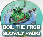Boil the Frog Slowly