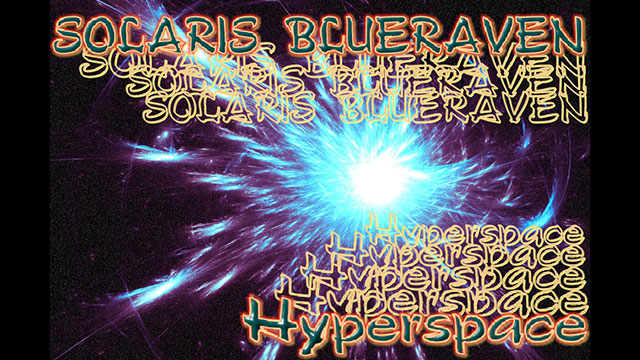 Hyperspace with Solaris BlueRaven